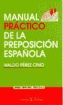 MANUAL PRÁCTICO DE LA PREPOSICIÓN ESPAÑOLA