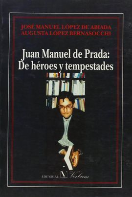 JUAN MANUEL DE PRADA:DE HEROES Y TEMPESTADES
