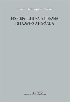 HISTORIA CULTURAL Y LITERARIA DE LA AMÉRICA HISPÁNICA