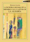 LA INCREIBLE HISTORIA DE LA IMPOSIBLE CAZA Y CAPTURA DE LA ALEGRI