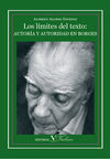 LOS LÍMITES DEL TEXTO: AUTORÍA Y AUTORIDAD EN BORGES