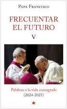 FRECUENTAR EL FUTURO (V)