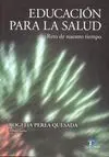 Educacion para la Salud. Reto de nuestro Tiempo