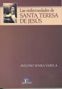 Las Enfermedades de Santa Teresa de Jesús