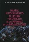 MANUAL DE INSTRUMENTOS DE GESTIÓN Y DESARROLLO DE LAS PRESONAS EN LAS ORGANIZACIONES