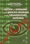 LA GESTIÓN DE ENFERMERÍA Y LOS SERVICIOS GENERALES EN LAS ORGANIZACIONES SANITARIAS