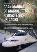 Gran Manual de Magnitudes Físicas y Sus Unidades. Un Estudio Sistemático de 565