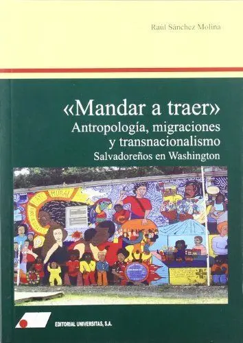 Mandar a Traer : Antropología, Migraciones y Transnacionalismo