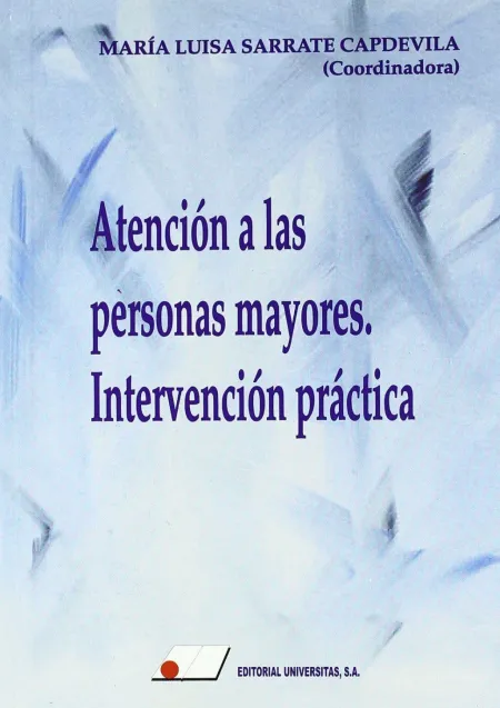 Atencion a las Personas Mayores. Intervencion Prac
