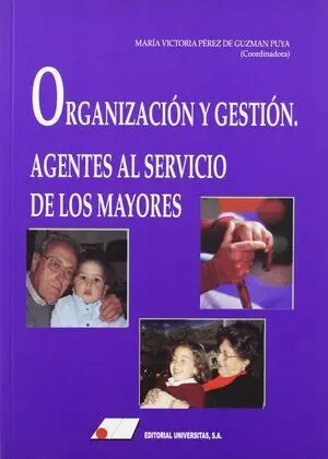 Organizacion y Gestion. Agentes Al Servicio de los