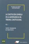 CONSTITUCION ESPAÑOLA EN LA JURISPRUDENCIA DEL TRIBUNAL CONSTITUCIONAL (VOL.I)