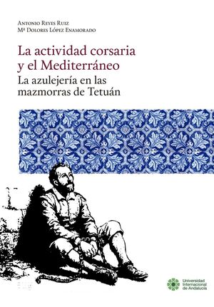 LA ACTIVIDAD CORSARIA Y EL MEDITERRÁNEO
