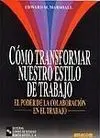 Como Transformar nuestro Estilo de Trabajo