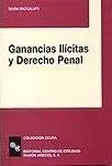 Ganancias Ilicitas y Derecho Penal