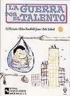 Guerra por el Talento, la