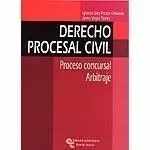 Derecho Procesal Civil. Proceso Concursal Arbitraje