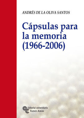 CÁPSULAS PARA LA MEMORIA (1966-2006)