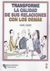 Transforme la Calidad de Sus Relaciones con los Demás