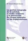 Gestión Integrada de la Calidad, el Medio Ambiente y la Prevención de Riesgos Laborales en las...