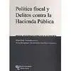 Política Fiscal y Delitos Contra la Hacienda Pública