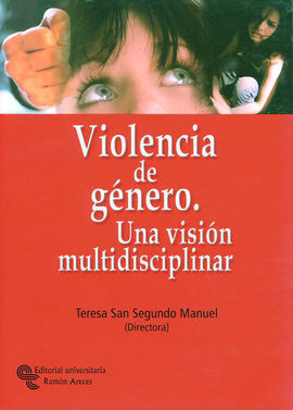 VIOLENCIA DE GÉNERO. UNA VISIÓN MULTIDISCIPLINAR