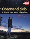 OBSERVAR EL CIELO A SIMPLE VISTA O CON PRISMÁTICOS
