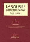 LAROUSSE GASTRONOMIQUE EN ESPAÑOL