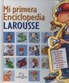MI PRIMERA ENCICLOPEDIA LAROUSSE