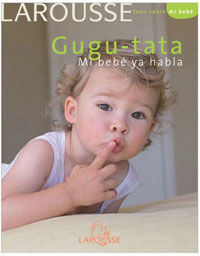 GUGU-TATA. MI BEBÉ YA HABLA