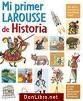 MI PRIMER LAROUSSE DE HISTORIA