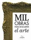 Mil Obras para Descubrir el Arte