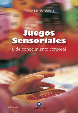 JUEGOS SENSORIALES Y DE CONOCIMIENTO CORPORAL