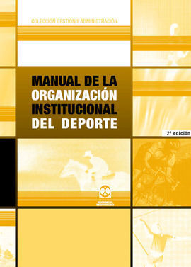 MANUAL DE LA ORGANIZACIÓN INSTITUCIONAL DEL DEPORTE