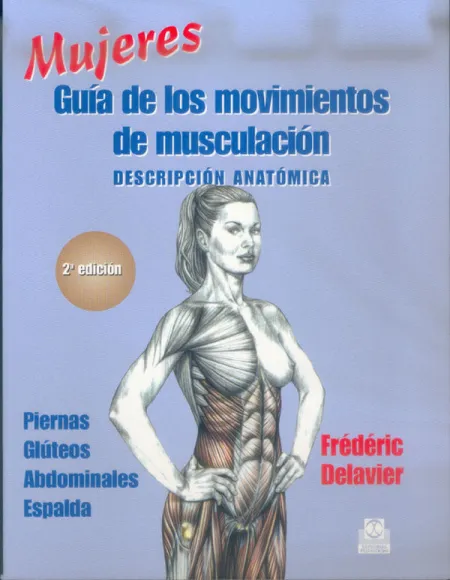 Mujeres. Guía de los Movimientos de Musculación -Descripción Anatómica- (Color)