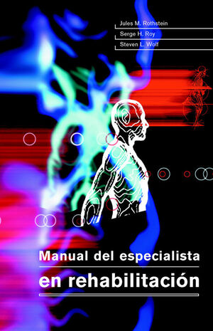 MANUAL DEL ESPECIALISTA EN REHABILITACIÓN (CARTONÉ Y BICOLOR)