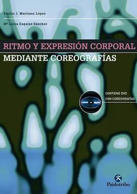Ritmo y Expresión Corporal Mediante Coreografías (Libro+Dvd)