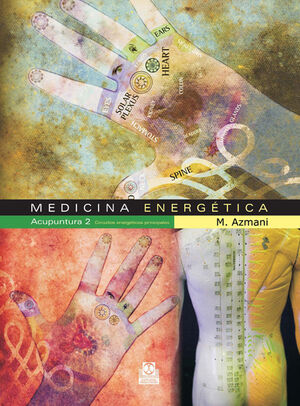 MEDICINA ENERGÉTICA. ACUPUNTURA 2 CIRCUITOS ENERGÉTICOS PRINCIPALES