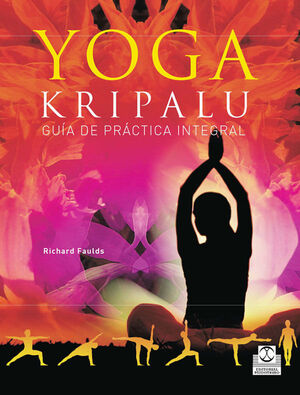 YOGA KRIPALU. GUÍA DE PRÁCTICA INTEGRAL (BICOLOR)