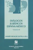 Dialogos Juridicos Espa?A-Mexico. Iii.