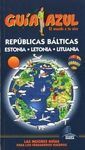 GUÍA AZUL  REPUBLICAS BÁLTICAS ( ESTONIA,LETONIA,LITUANIA)