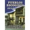 Pueblos Escogidos 2012 los Pueblos Más Bonitos de España