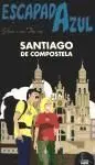 Escapada Azul Santiago de Compostela