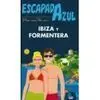 Escapada Azul Ibiza y Formentera