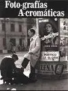 Foto-Grafias A-Cromáticas