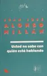 Usted no Sabe con Quién está Hablando