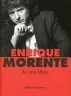 ENRIQUE MORENTE. LA VOZ LIBRE