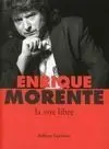 Enrique Morente. La Voz Libre