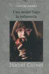 ISABEL COIXET. UNA MUJER BAJO LA INFLUENCIA