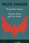 SEGUNDA MANO ; ALGÚN AMOR QUE NO MATE