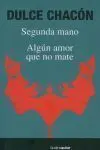Segunda Mano ; Algún Amor que no Mate